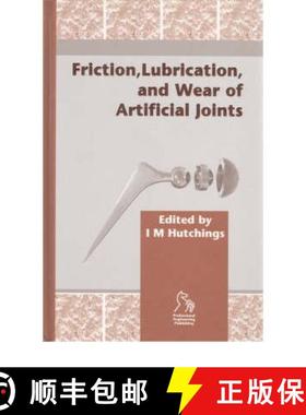 预订 Friction, Lubrication And Wear Of Artificial Joints [Wiley生物工程] [9781860583636]