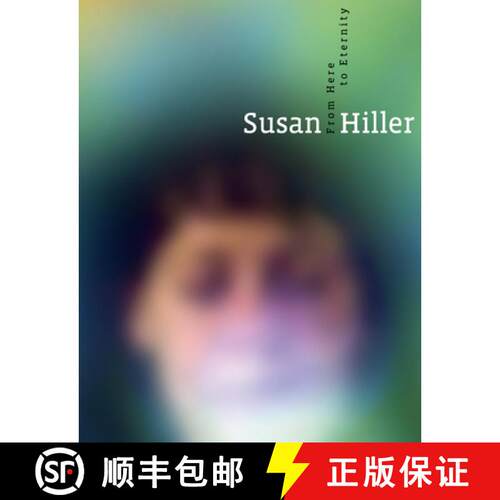 【3-4周达】精装 Susan Hiller: From Here to Eternity [9783869842820]