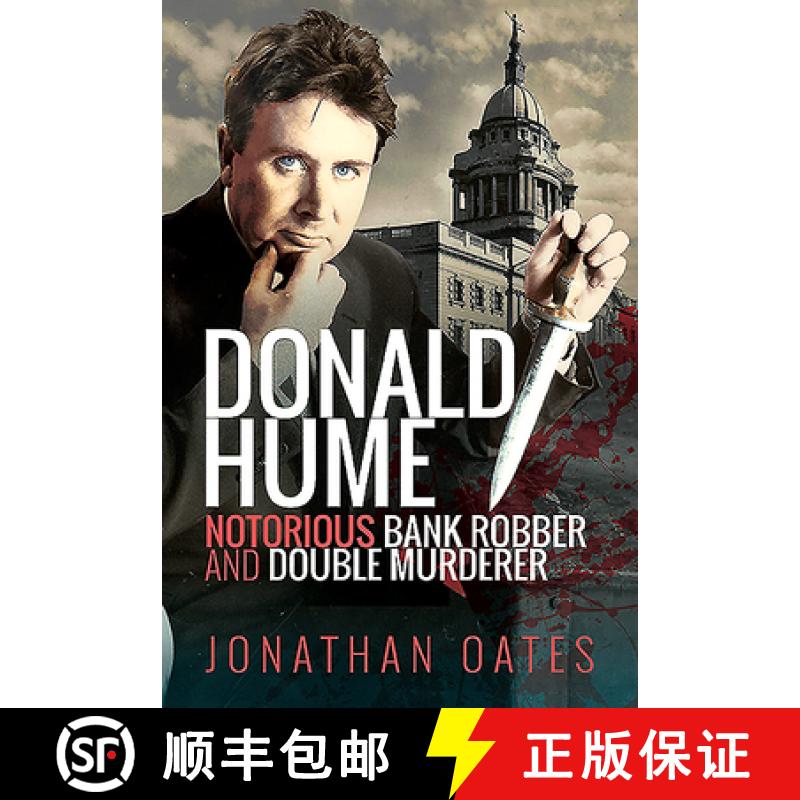 【3-4周达】Donald Hume: Notorious Bank Robber and Double Murderer [9781526769664]
