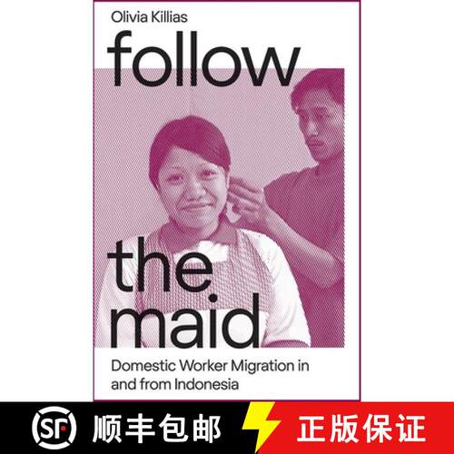 预订 Follow the Maid – Domestic Worker Migration in and from Indonesia [9788776942274]