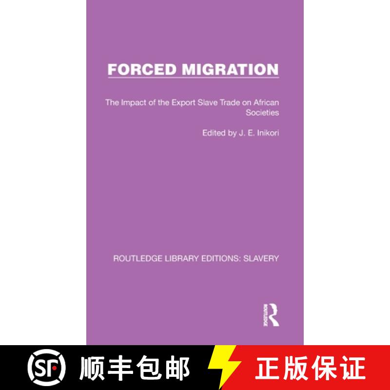 【3-4周达】Forced Migration: The Impact of the Export Slave Trade on African Societies [9781032330280]