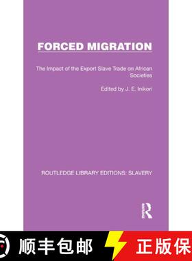 【3-4周达】Forced Migration: The Impact of the Export Slave Trade on African Societies [9781032330280]