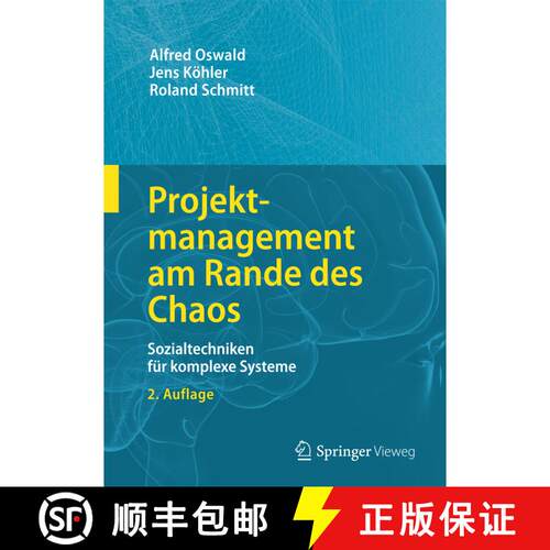 【3-4周达】精装 Projektmanagement Am Rande Des Chaos : Sozialtechniken Für Komplexe Systeme (2., kor... [9783662557556]