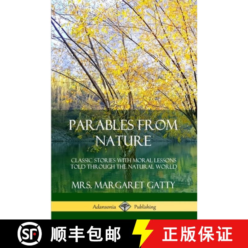 【3-4周达】Parables From Nature: Classic Stories with Moral Lessons Told Through the Natural World [9780359742288]