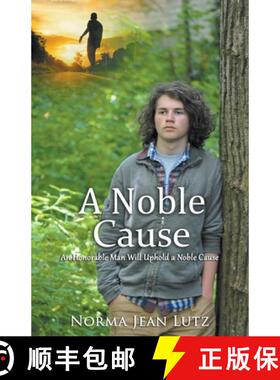 预订 A Noble Cause: An Honorable Man Will Uphold a Noble Cause [9798224060771]