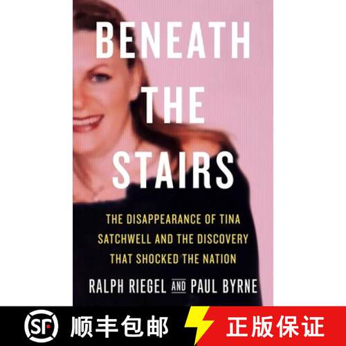【3-4周达】Beneath the Stairs: The Disappearance of Tina Satchwell and the Discovery that Shocked the... [9781399737838]