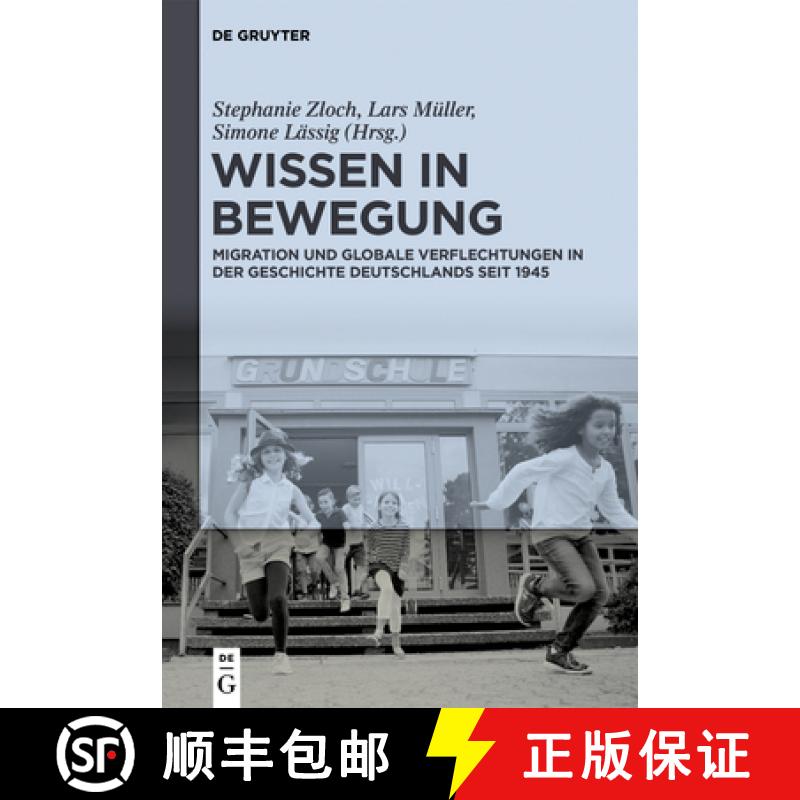 【3-4周达】精装 Wissen in Bewegung – Migration und globale Verflechtungen in der Zeitgeschichte seit... [9783110535785] - 实物图