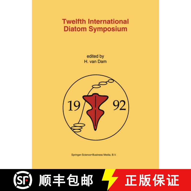 【3-4周达】Twelfth International Diatom Symposium: Proceedings of the Twelfth International Diatom Sy... [9780792324843]
