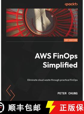 预订 AWS FinOps Simplified: Eliminate cloud waste through practical FinOps [9781803247236]