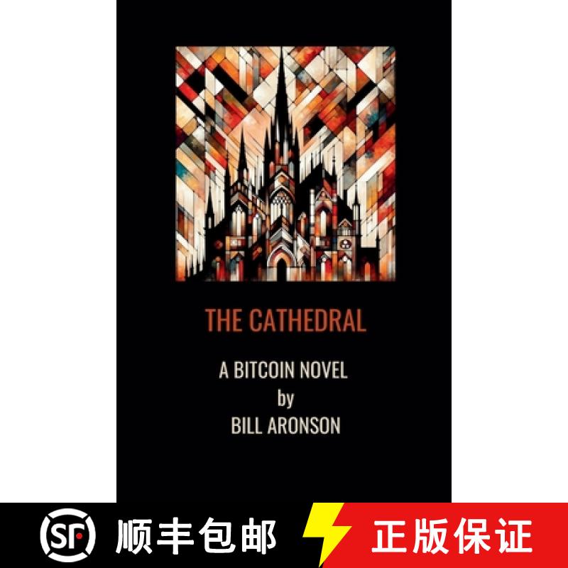 【2-3周达】The Cathedral: A Bitcoin Novel [9780994638632]