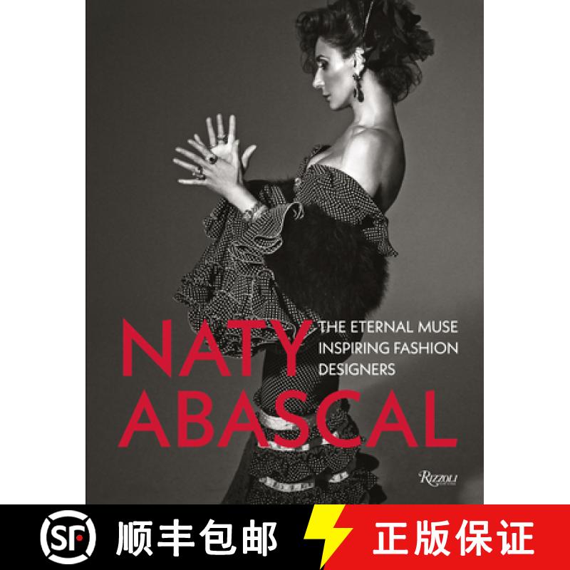 Naty Abascal: The Eternal Muse Inspiring Fashion Designers [9788891830319]