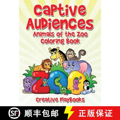【3-4周达】Captive Audiences: Animals of the Zoo Coloring Book [9781683236504]