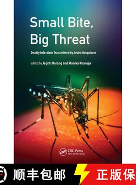 【3-4周达】Small Bite, Big Threat: Deadly Infections Transmitted by Aedes Mosquitoes [9789814800860]