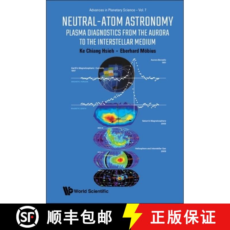【3-4周达】Neutral-Atom Astronomy: Plasma Diagnostics from the Aurora to the Interstellar Medium [9789813279193]