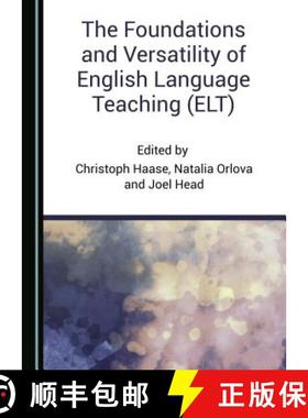 预订 The Foundations and Versatility of English Language Teaching (Elt) [9781527506312]