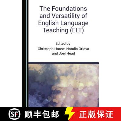 预订 The Foundations and Versatility of English Language Teaching (Elt) [9781527506312]