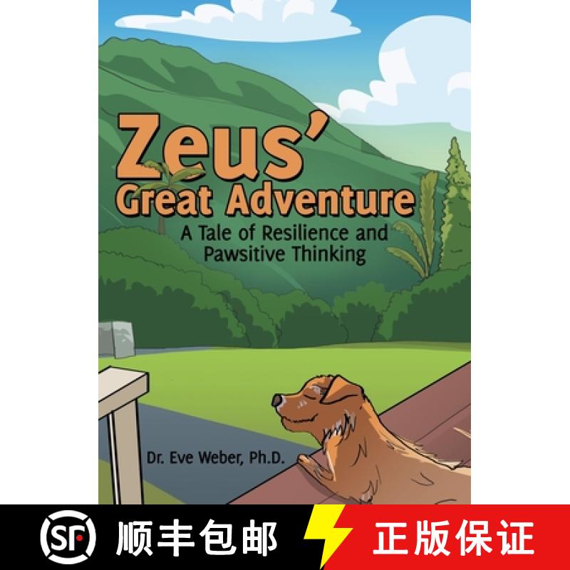 预订 Zeus' Great Adventure: A Tale of Resilience and Pawsitive Thinking [9781665761833]