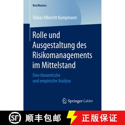 【3-4周达】Rolle und Ausgestaltung des Risikomanagements im Mittelstand : Eine theoretische und empir... [9783658200862]