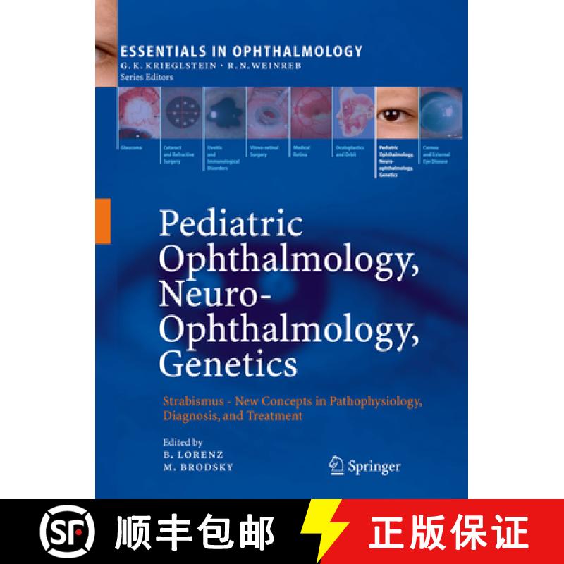 【4周达】Pediatric Ophthalmology, Neuro-Ophthalmology, Genetics: Strabismus - New Concepts in Pathoph... [9783642262012]