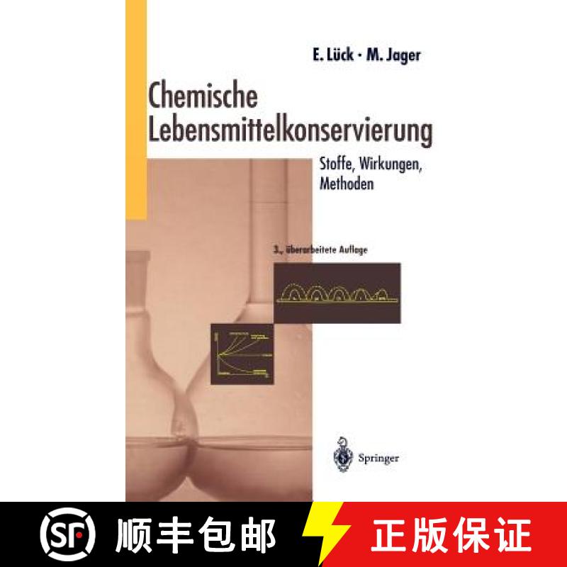 【3-4周达】Chemische Lebensmittelkonservierung: Stoffe -- Wirkungen -- Methoden [9783540576075]