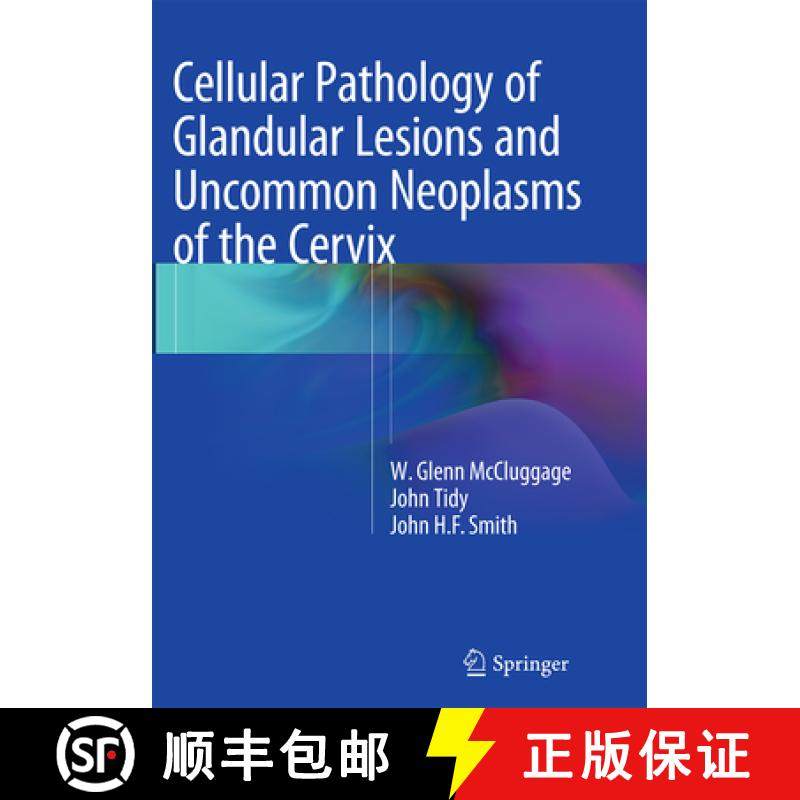 【3-4周达】Cellular Pathology of Glandular Lesions and Uncommon Neoplasms of the Cervix [9781447169444]