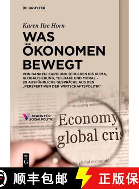 【3-4周达】Was Okonomen bewegt: Von Banken, Euro und Schulden bis Klima, Globalisierung, Teilhabe und... [9783111208398]