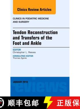 【3-4周达】Tendon Repairs and Transfers for the Foot and Ankle, An Issue of Clinics in Podiatric Medi... [9780323414661]