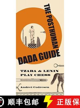 【3-4周达】The Posthuman Dada Guide – tzara and lenin play chess [9780691137780]