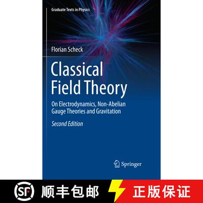 【3-4周达】Classical Field Theory : On Electrodynamics, Non-Abelian Gauge Theories and Gravitation (S... [9783662585610]