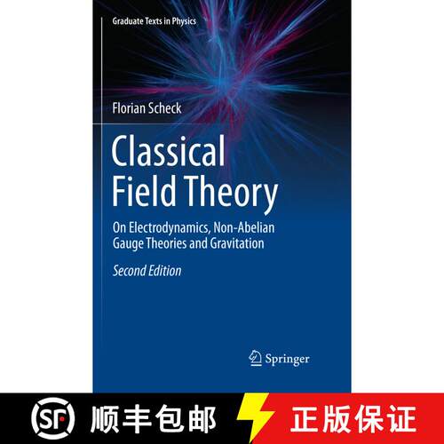 【3-4周达】Classical Field Theory : On Electrodynamics, Non-Abelian Gauge Theories and Gravitation (S... [9783662585610]
