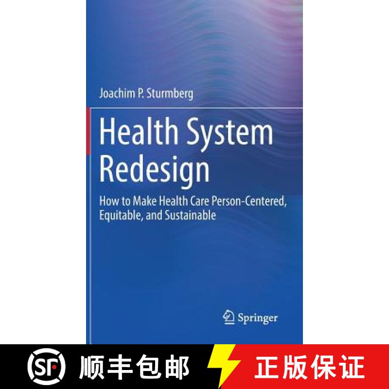 【3-4周达】Health System Redesign : How to Make Health Care Person-Centered, Equitable, and Sustainable [9783319646046]