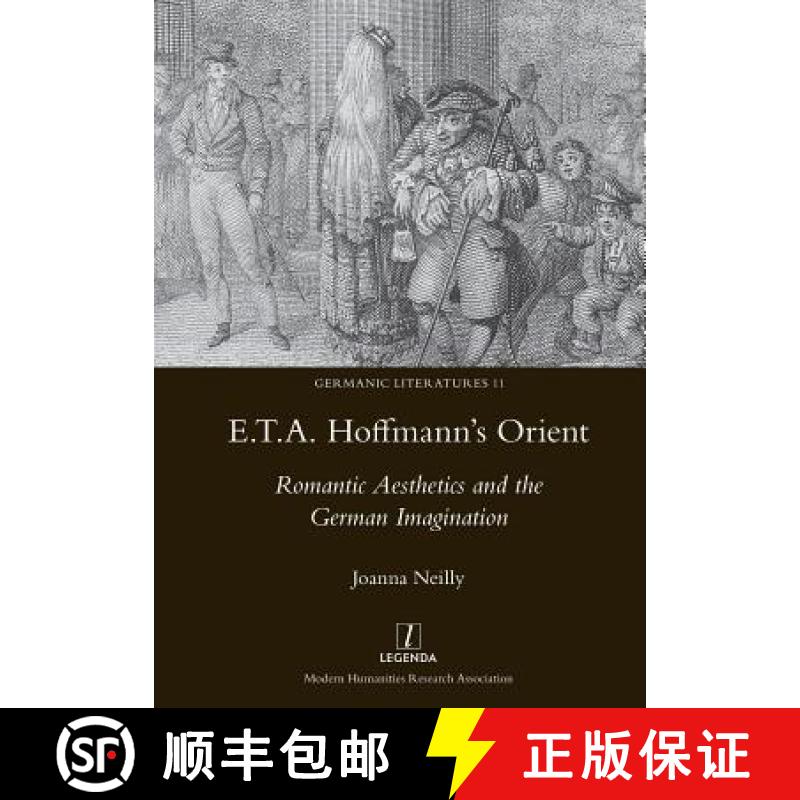 【2-3周达】E.T.A. Hoffmann's Orient: Romantic Aesthetics and the German Imagination [9781781883099]