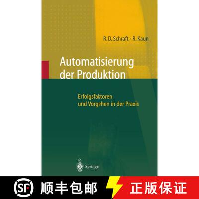 【3-4周达】Automatisierung der Produktion : Erfolgsfaktoren und Vorgehen in der Praxis [9783662059517]