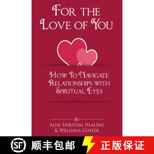 【3-4周达】For The Love Of You: How To Navigate Relationships With Spiritual Eyes [9781944346775]
