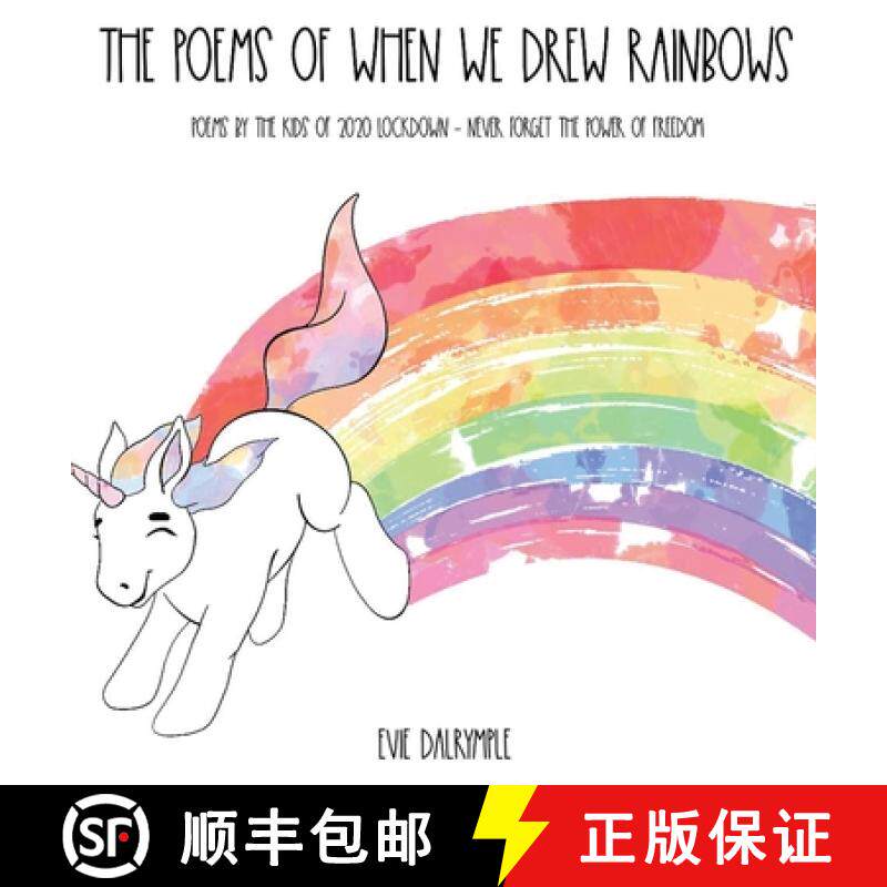 【3-4周达】The Poems of When We Drew Rainbows: Poems by the Kids of 2020 Lockdown - Never Forget the ... [9781838149901]