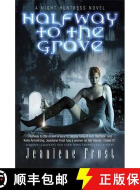 【3-4周达】Halfway to the Grave: The sexiest and most badass paranormal romance series you’ll ever r... [9780575093775]
