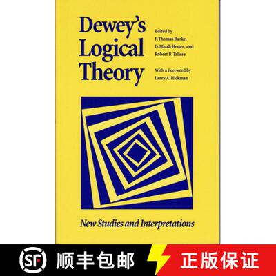 【3-4周达】Dewey`s Logical Theory – New Studies and Interpretations [9780826513946]