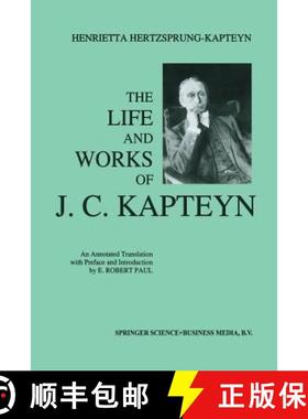 【3-4周达】The Life and Works of J. C. Kapteyn : An Annotated Translation with Preface and Introducti... [9789401048583]