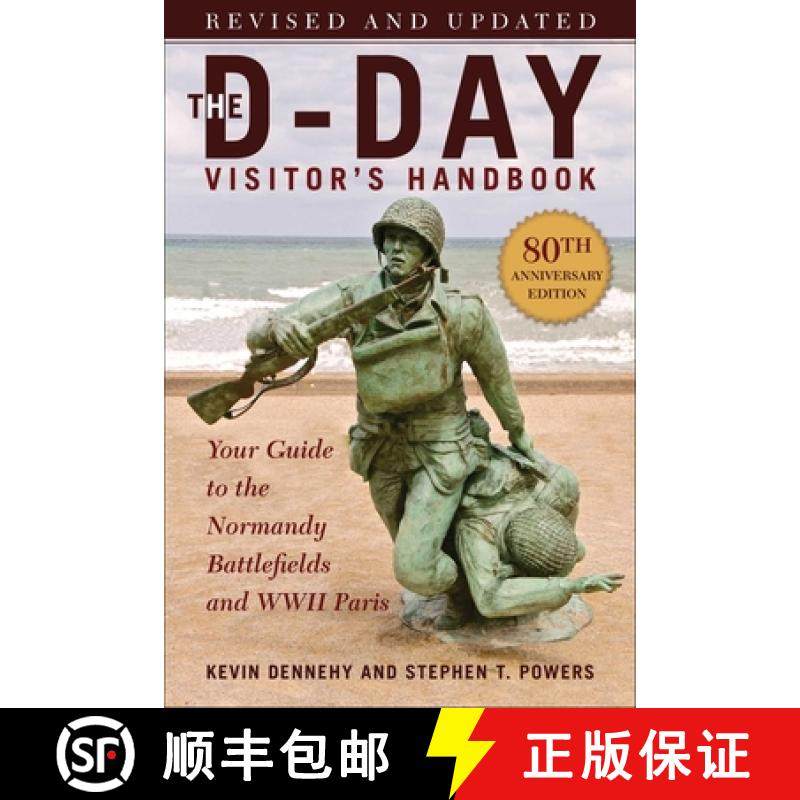 【3-4周达】The D-Day Visitor's Handbook, 80th Anniversary Edition: Your Guide to the Normandy Battlef... [9781510776029]