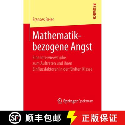 【3-4周达】Mathematikbezogene Angst : Eine Interviewstudie zum Auftreten und ihren Einflussfaktoren i... [9783658246266]
