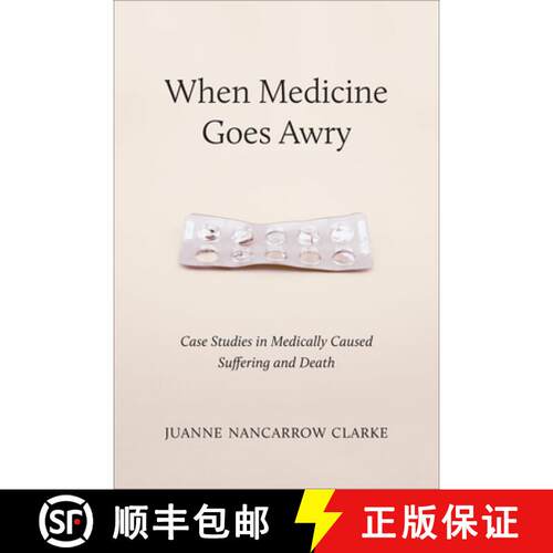 【3-4周达】精装 When Medicine Goes Awry : Case Studies in Medically Caused Suffering and Death [9781487508357]