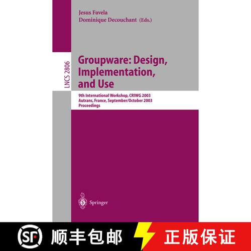 【3-4周达】Groupware: Design, Implementation, and Use : 9th International Workshop, CRIWG 2003, Autra... [9783540201175]