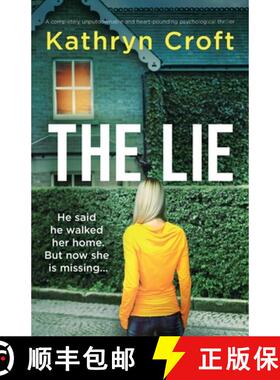 【3-4周达】The Lie: A completely unputdownable and heart-pounding psychological thriller [9781837901111]