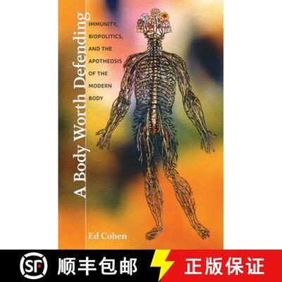 【3-4周达】精装 A Body Worth Defending – Immunity, Biopolitics, and the Apotheosis of the Modern Body [9780822345183]
