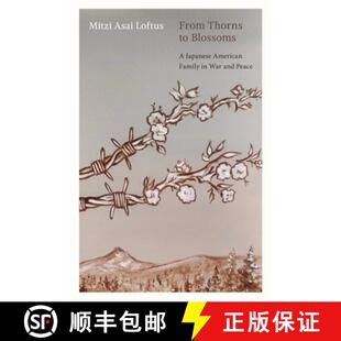 【3-4周达】From Thorns to Blossoms: A Japanese American Family in War and Peace [9781962645058]