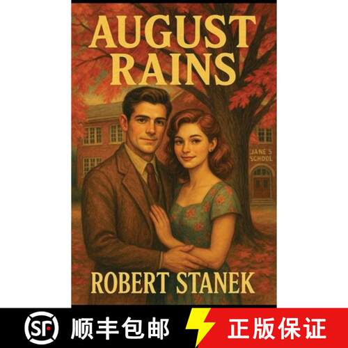 预订 August Rains: A Novel of Love, Memory, & the School That Shaped a Town [9781666002362]