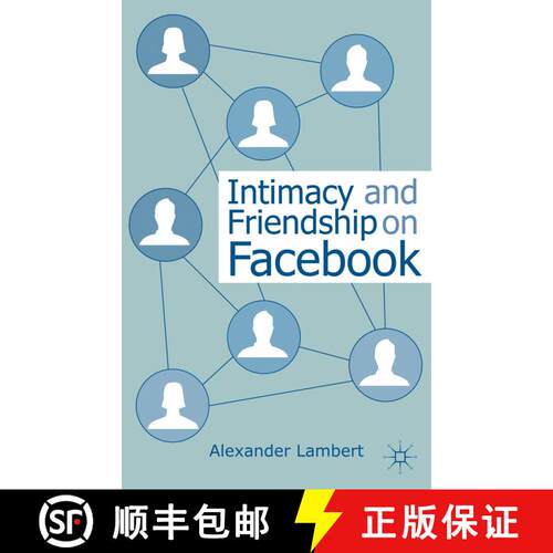 【3-4周达】精装 Intimacy and Friendship on Facebook [9781137287137]