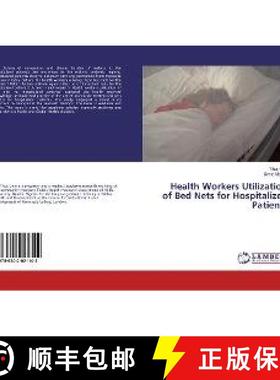 预订 Health Workers Utilization of Bed Nets for Hospitalized Patients [9786202021142]