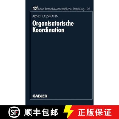 【3-4周达】Organisatorische Koordination: Konzepte und Prinzipien zur Einordnung von Teilaufgaben [9783409134552]