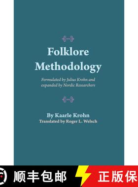 【3-4周达】Folklore Methodology: Formulated by Julius Krohn and Expanded by Nordic Researchers [9780292724327]